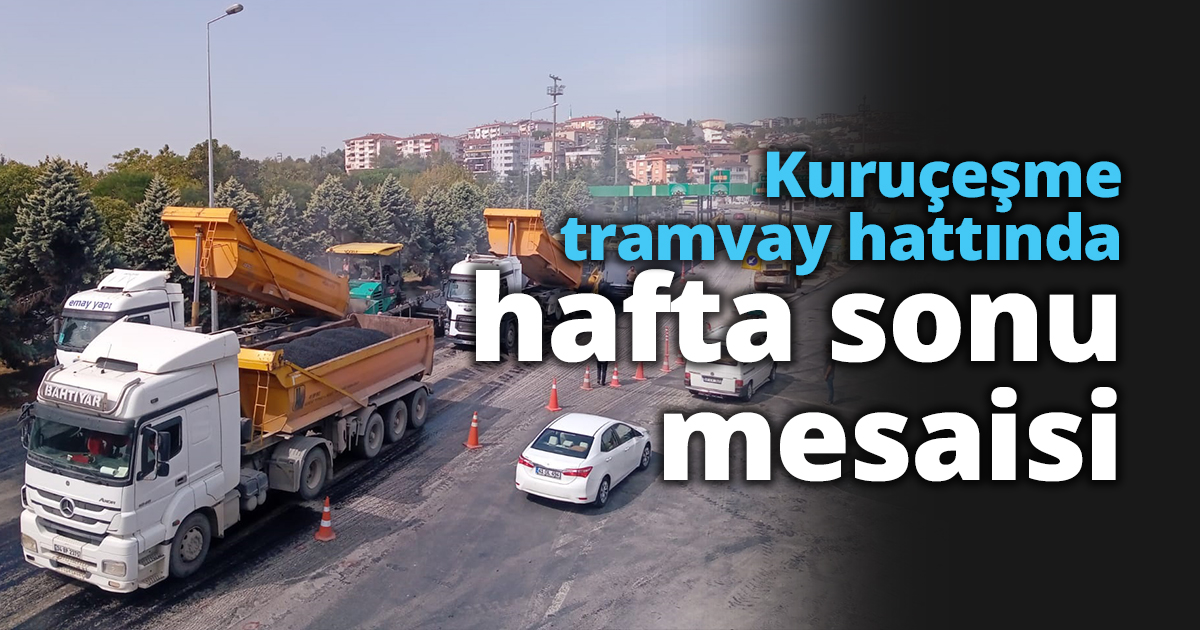 Kuruçeşme tramvay hattında  hafta sonu mesaisi