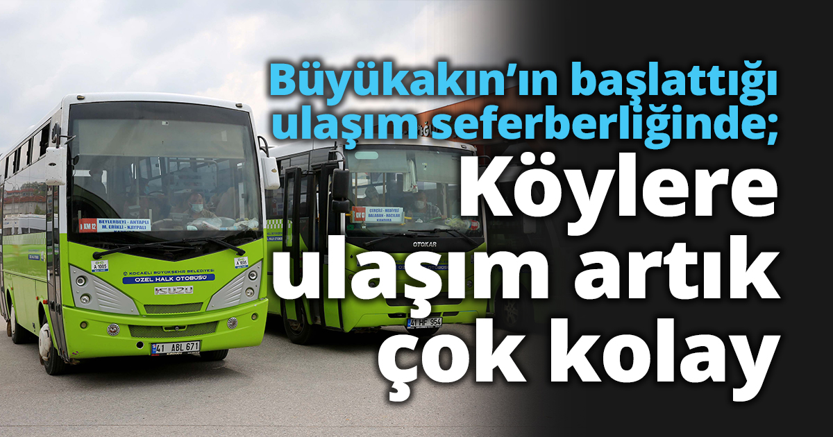 Köylere ulaşım artık çok kolay