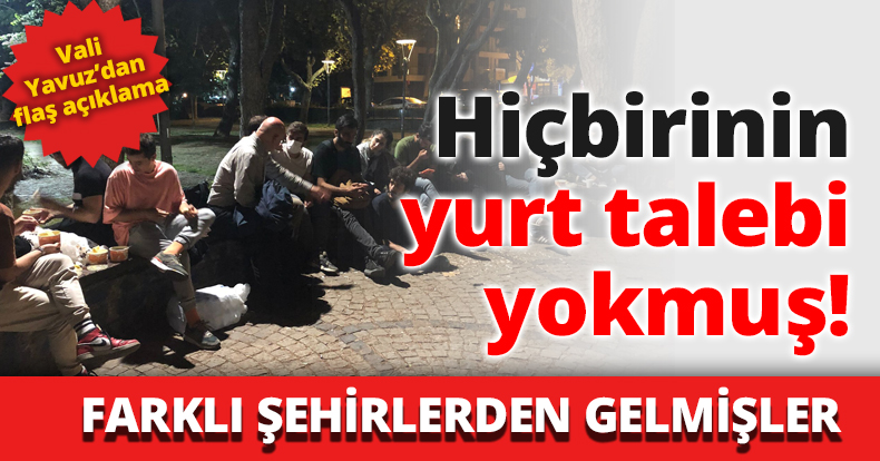 Hiçbirinin yurt talebi yokmuş!