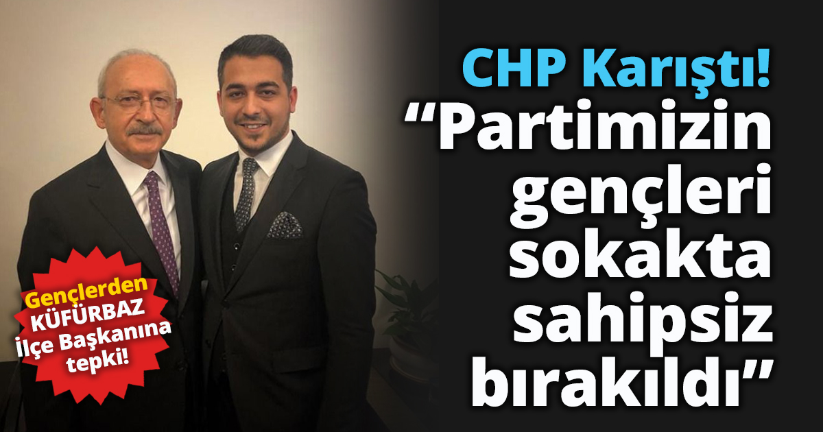 Gençlerden tepki! “Partimizin gençleri sokakta sahipsiz bırakıldı”