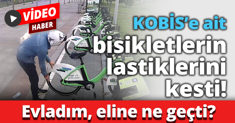 KOBİS’e ait bisikletlerin lastiklerini kesti!