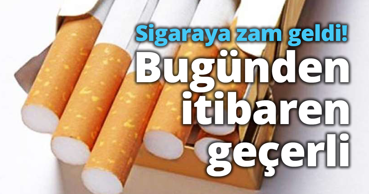 Sigaraya zam geldi! Bugünden itibaren geçerli