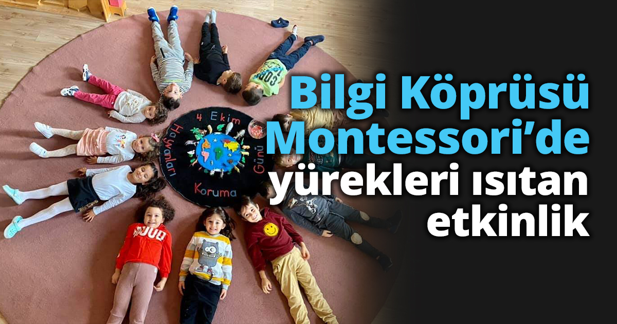 Bilgi Köprüsü Montessori’de yürekleri ısıtan etkinlik