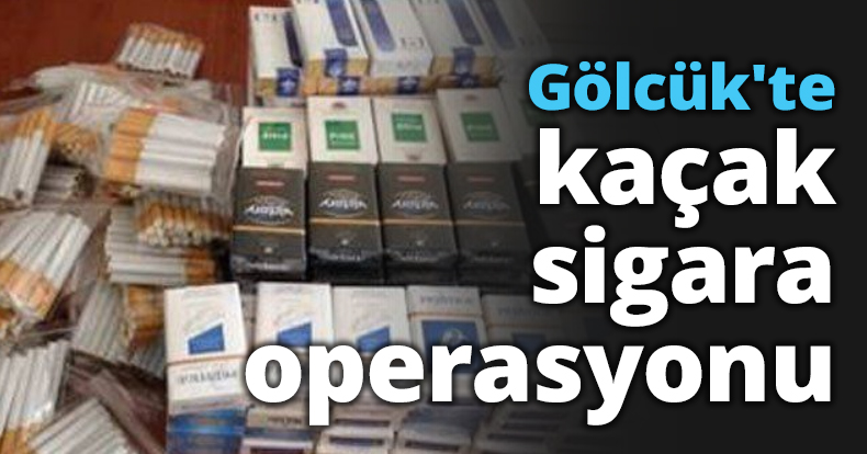 Gölcük'te kaçak sigara operasyonu