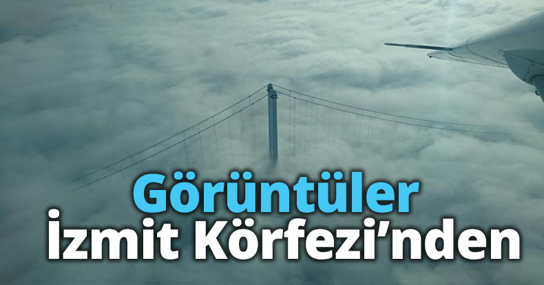 Görüntüler İzmit Körfezi’nden 