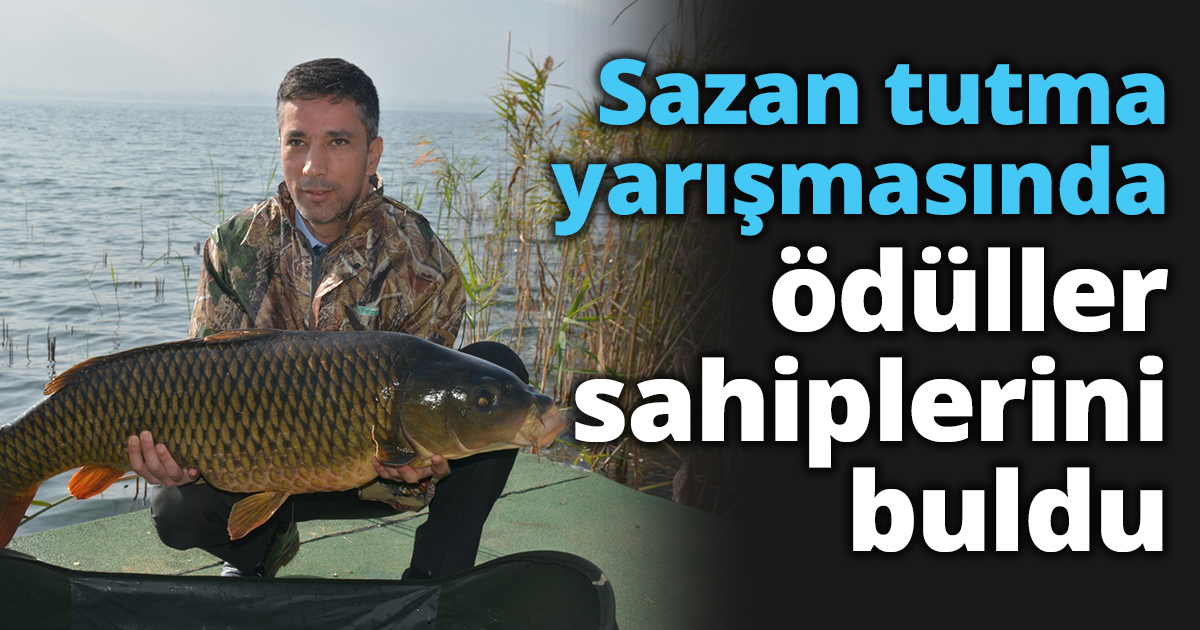 Sazan tutma yarışmasında ödüller sahiplerini buldu