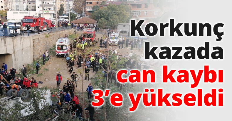 Korkunç kazada can kaybı 3’e yükseldi