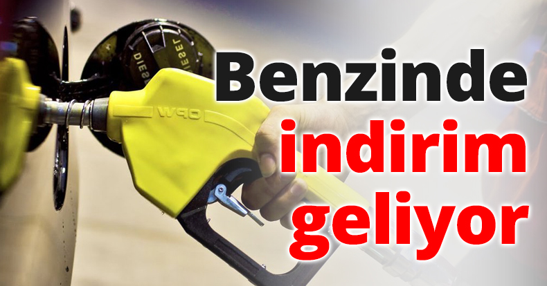 Benzinde indirim geliyor