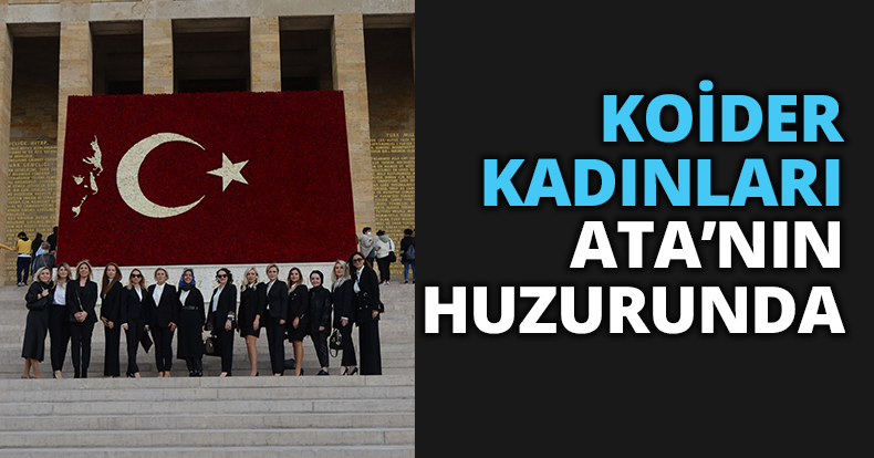 KOİDER KADINLARI ATA’NIN HUZURUNDA