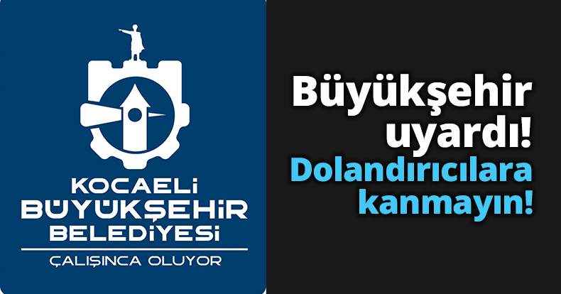 Dolandırıcılara kanmayın