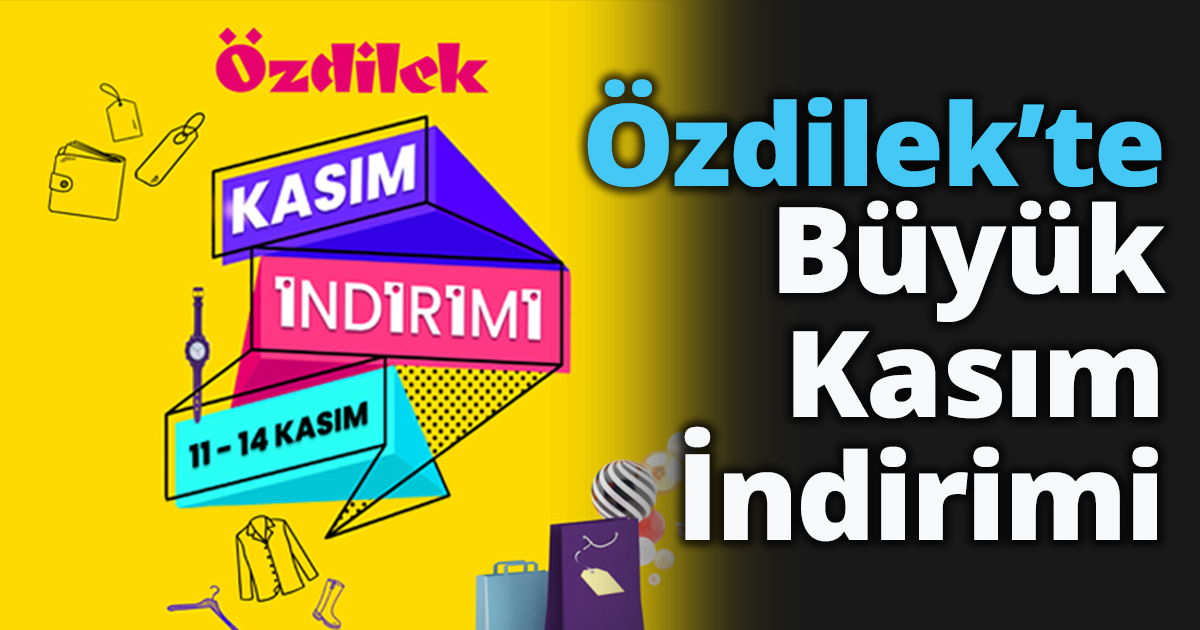 Özdilek’te Büyük Kasım İndirimi