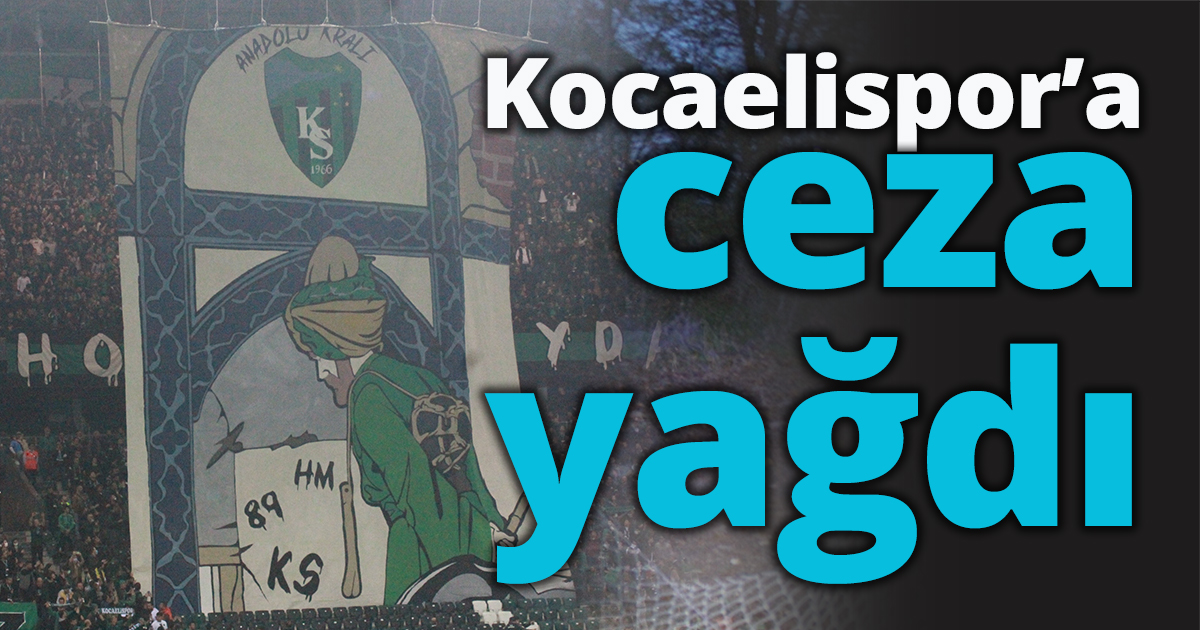 Kocaelispor’a ceza yağdı