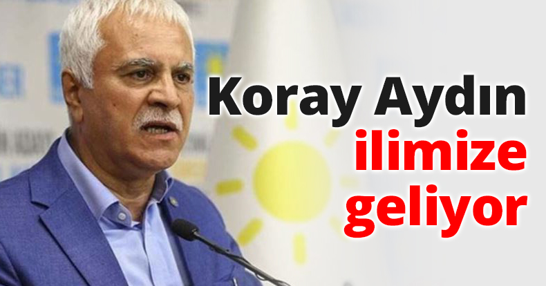 Koray Aydın ilimize geliyor