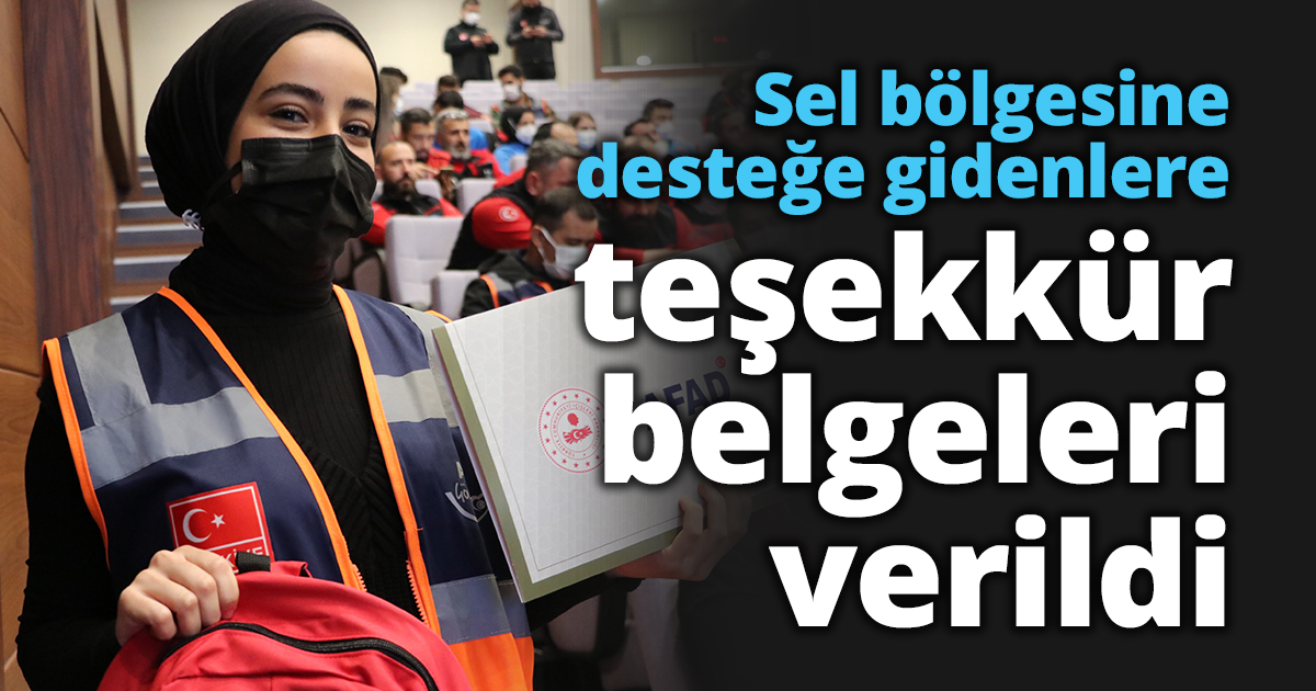 Sel bölgesine desteğe gidenlere teşekkür belgeleri verildi