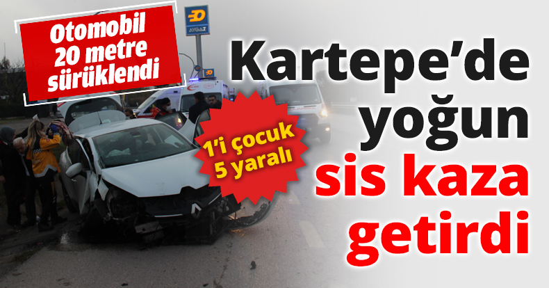 Kartepe’de yoğun sis kaza getirdi