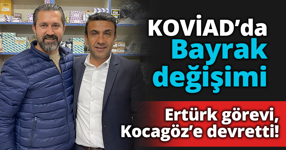 KOVİAD'da Bayrak Değişimi ..