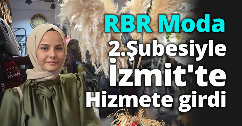 RBR Moda artık İzmit'te 