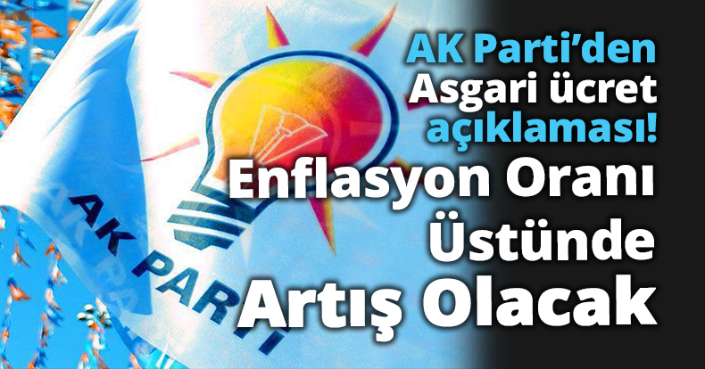 Asgari ücrette enflasyon oranı üstünde bir artış olacak