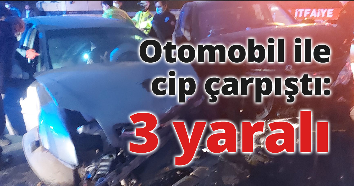 Otomobil ile cip çarpıştı: 3 yaralı
