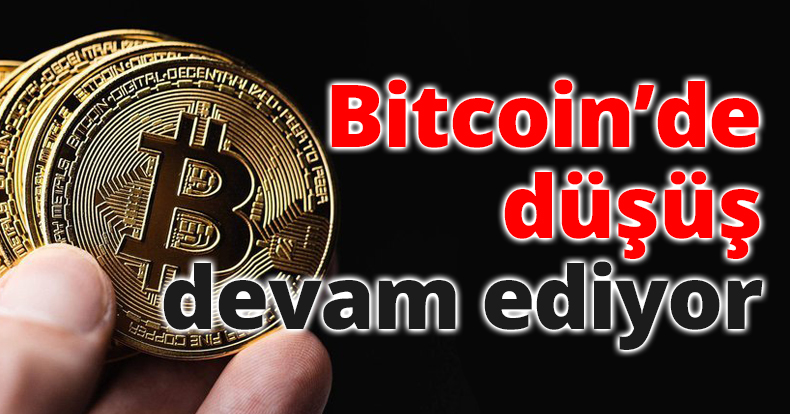 Bitcoin’de düşüş devam ediyor