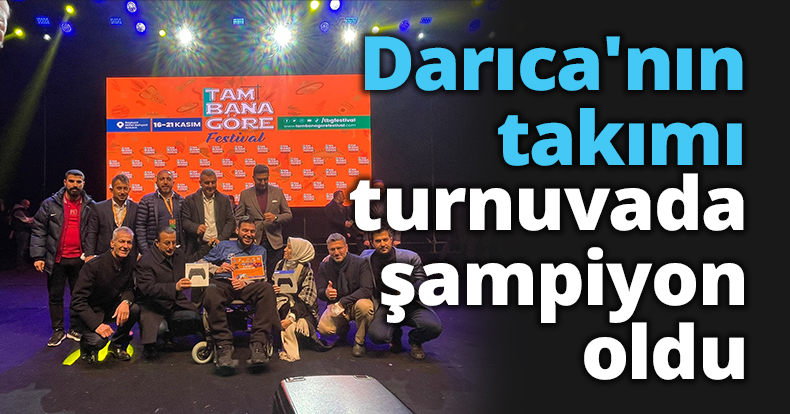 Darıca'nın takımı turnuvada şampiyon oldu