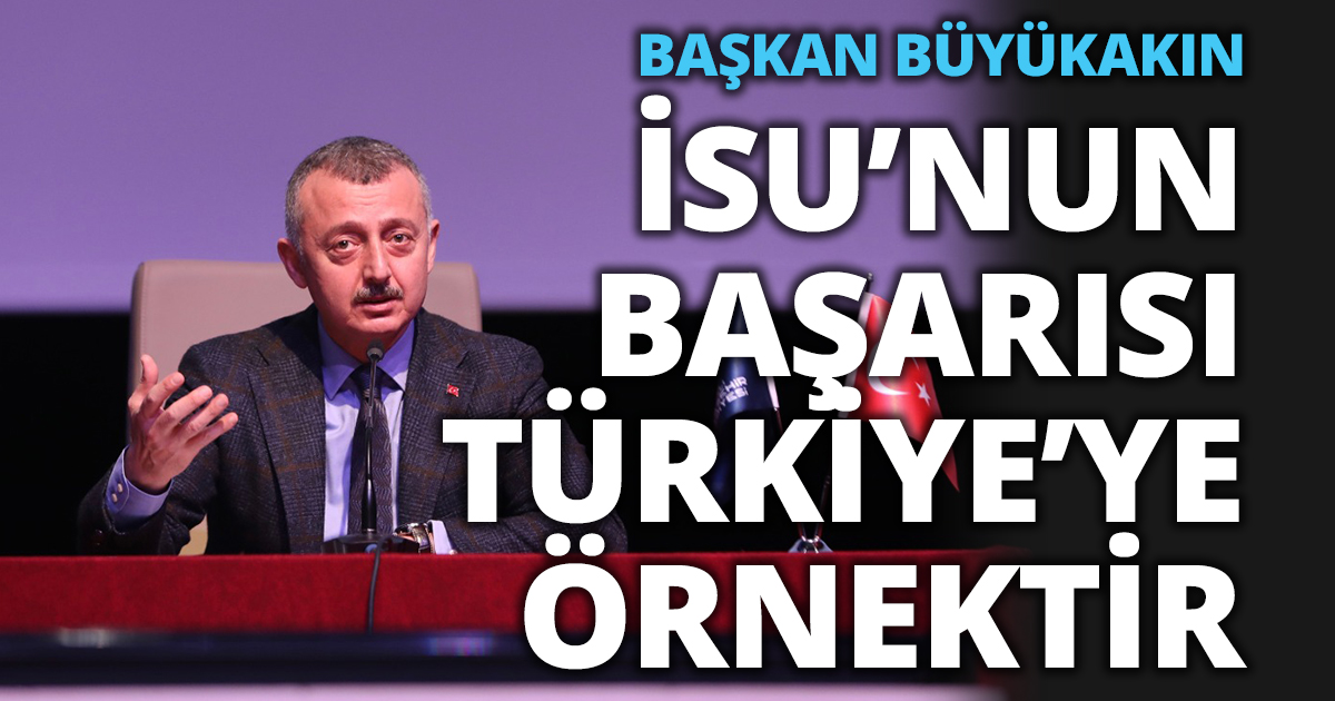 İSU’NUN 2021 YILI 2. OLAĞAN GENEL KURULU YAPILDI:  2022 YILI GİDER BÜTÇESİ 1 MİLYAR 785 MİLYON LİRA