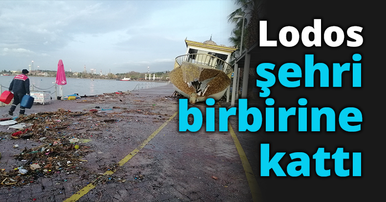Lodos şehri birbirine kattı