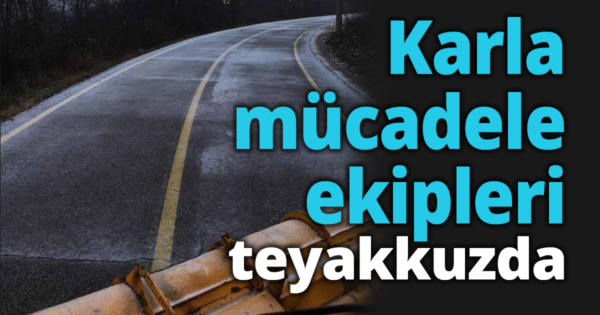 Karla mücadele ekipleri teyakkuzda