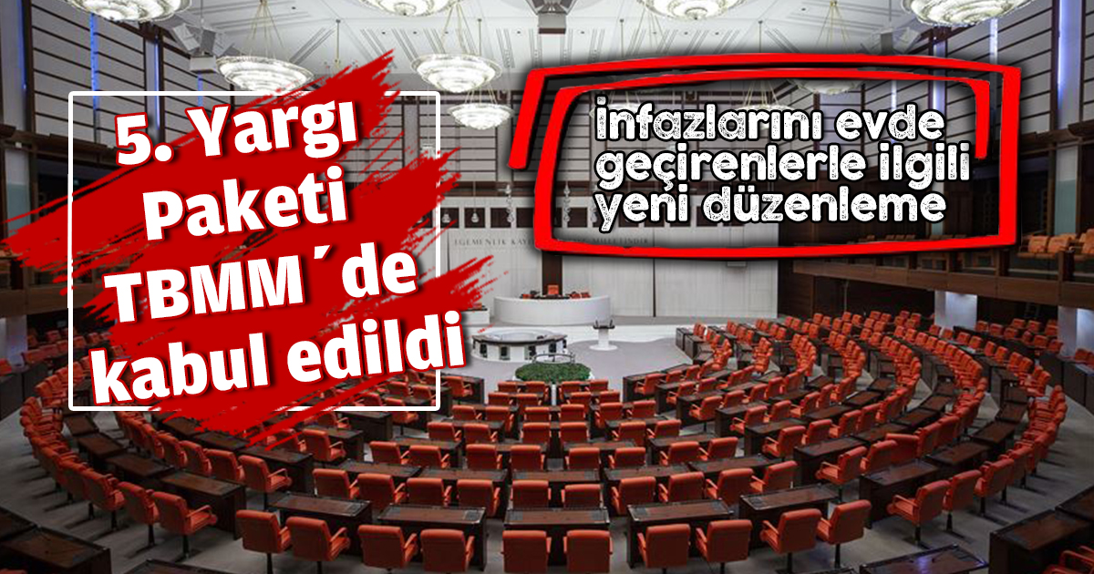  5. Yargı Paketi TBMM Genel Kurulu'nda kabul edildi
