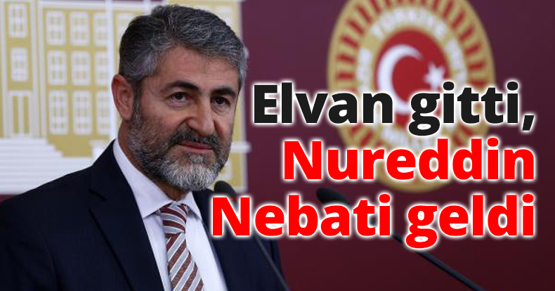 Elvan gitti, Nureddin Nebati geldi