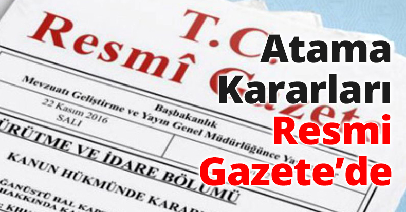Atama Kararları Resmi Gazete’de
