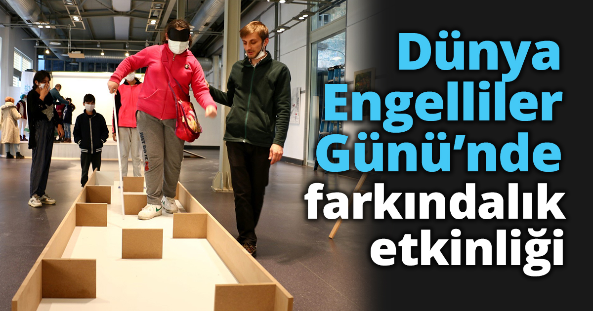 Dünya Engelliler Günü’nde farkındalık etkinliği