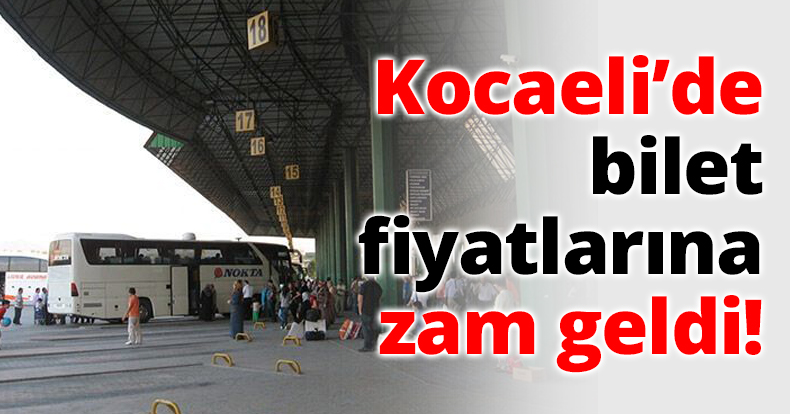 Kocaeli’de bilet fiyatlarına zam geldi!