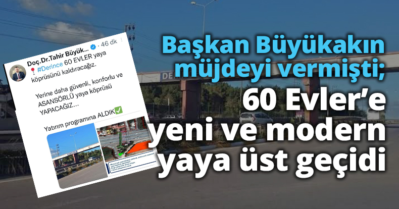 60 Evler’e yeni ve modern yaya üst geçidi