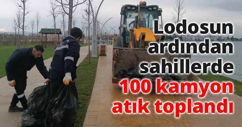 Lodosun ardından sahillerde 100 kamyon atık toplandı