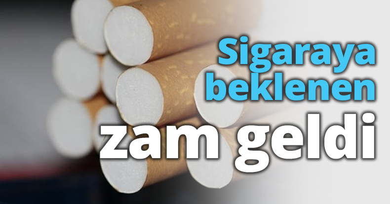 Sigaraya beklenen zam geldi