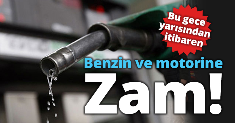 Benzin ve motorine zam
