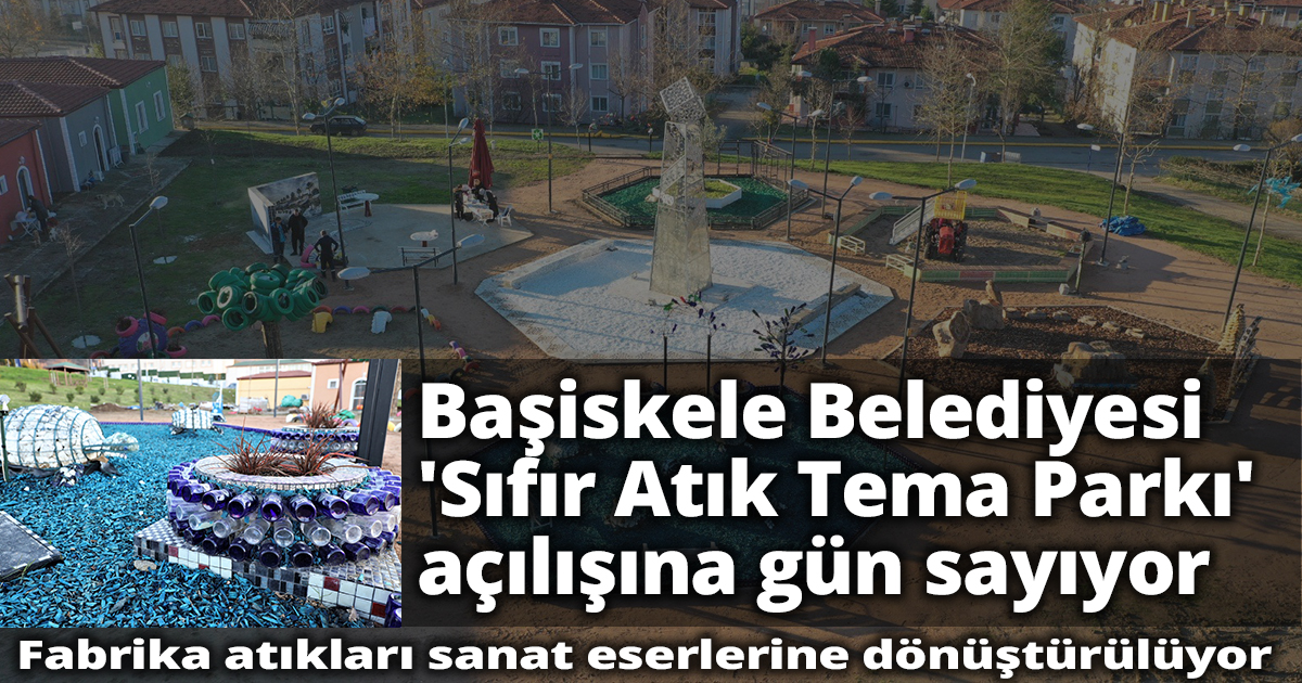 Başiskele Belediyesi 'Sıfır Atık Tema Parkı' açılışına gün sayıyor