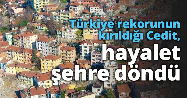 Türkiye rekorunun kırıldığı Cedit, hayalet şehre döndü
