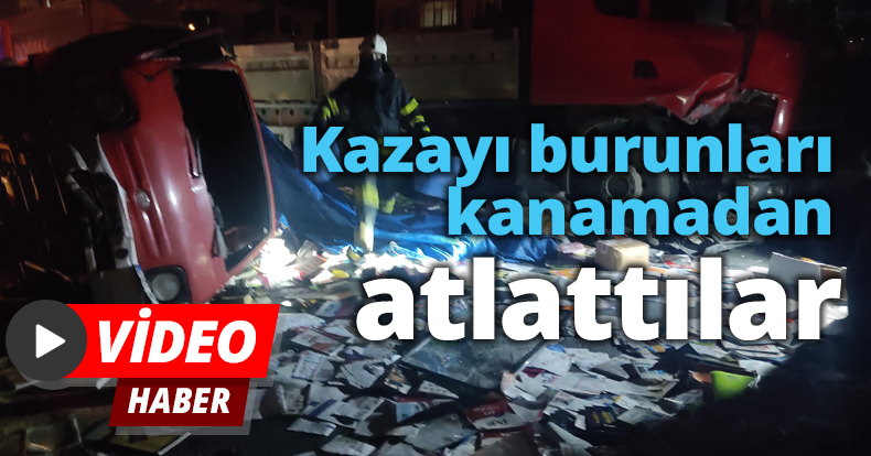 Kazayı burunları kanamadan atlattılar