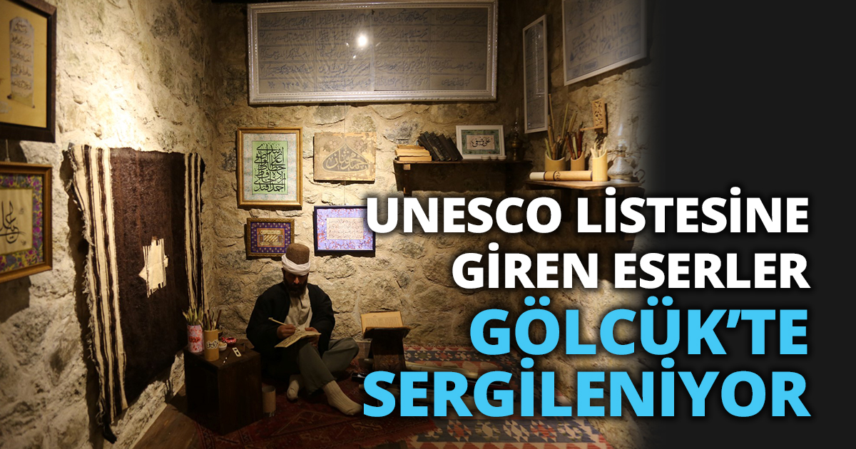 UNESCO LİSTESİNE GİREN ESERLER GÖLCÜK’TE SERGİLENİYOR