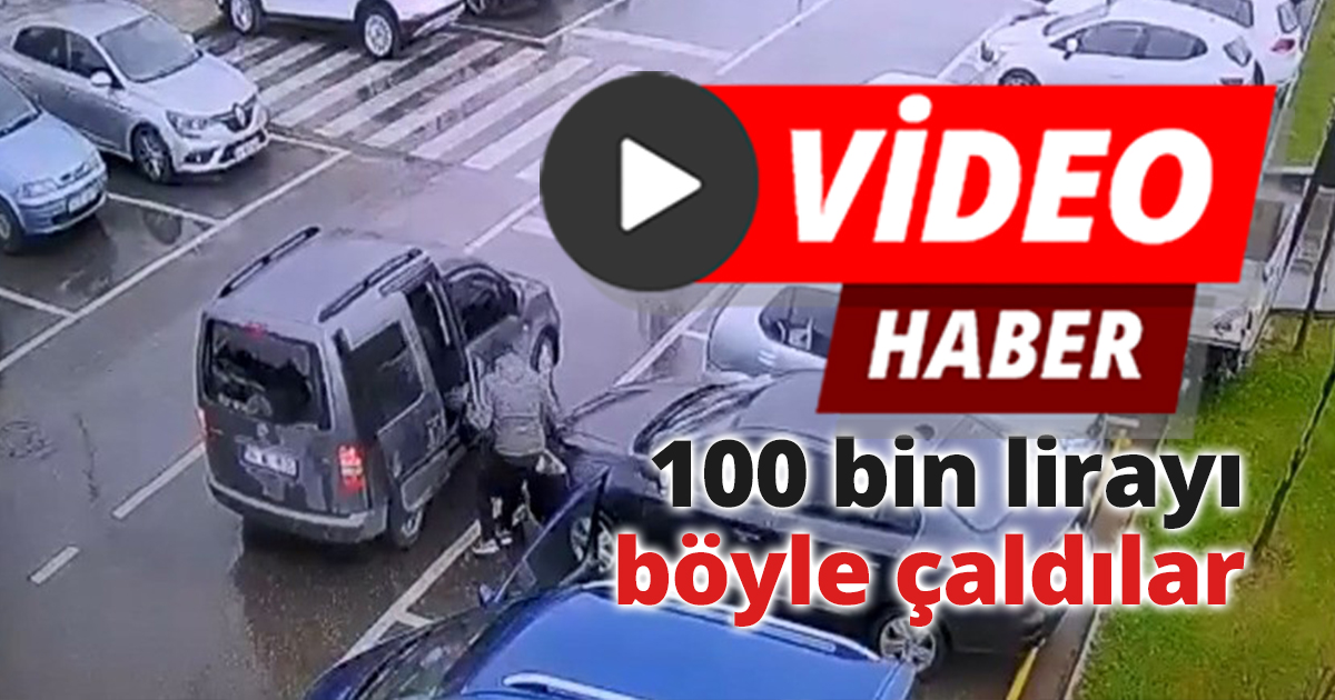 100 bin lirayı böyle çaldılar