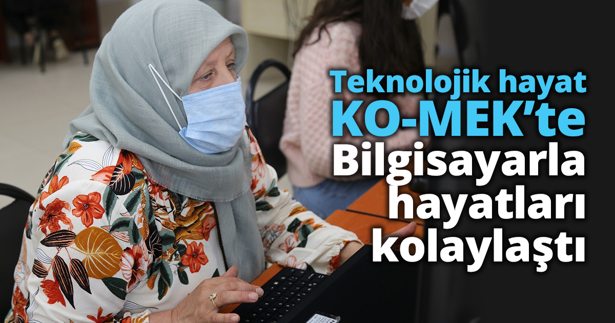 Bilgisayarla hayatları kolaylaştı