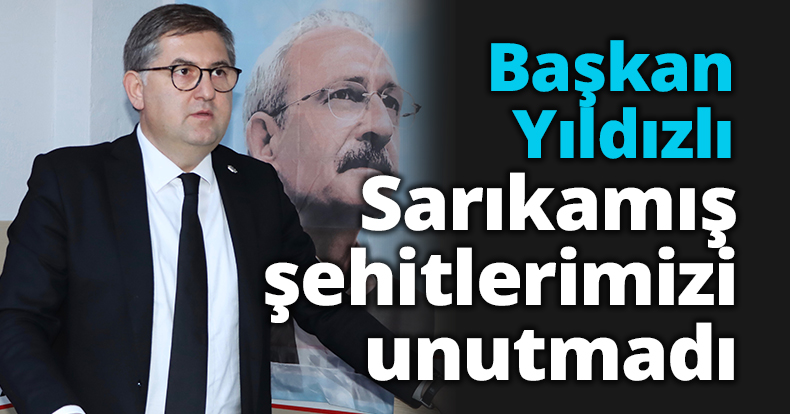 Başkan Yıldızlı Sarıkamış şehitlerimizi unutmadı