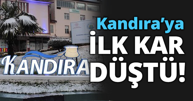 Kandrıra’ya ilk kar düştü