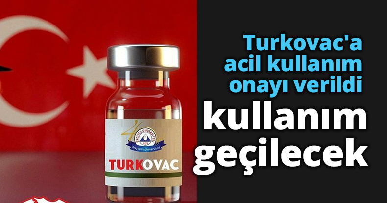 Turkovac'a acil kullanım onayı verildi!