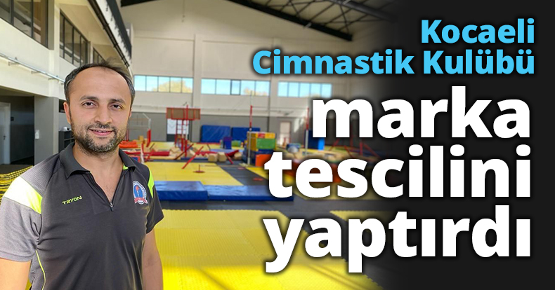 Kocaeli Cimnastik Kulübü marka tescilini yaptırdı