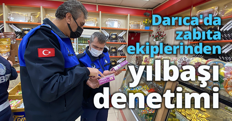 Darıca'da zabıta ekiplerinden yılbaşı denetimi
