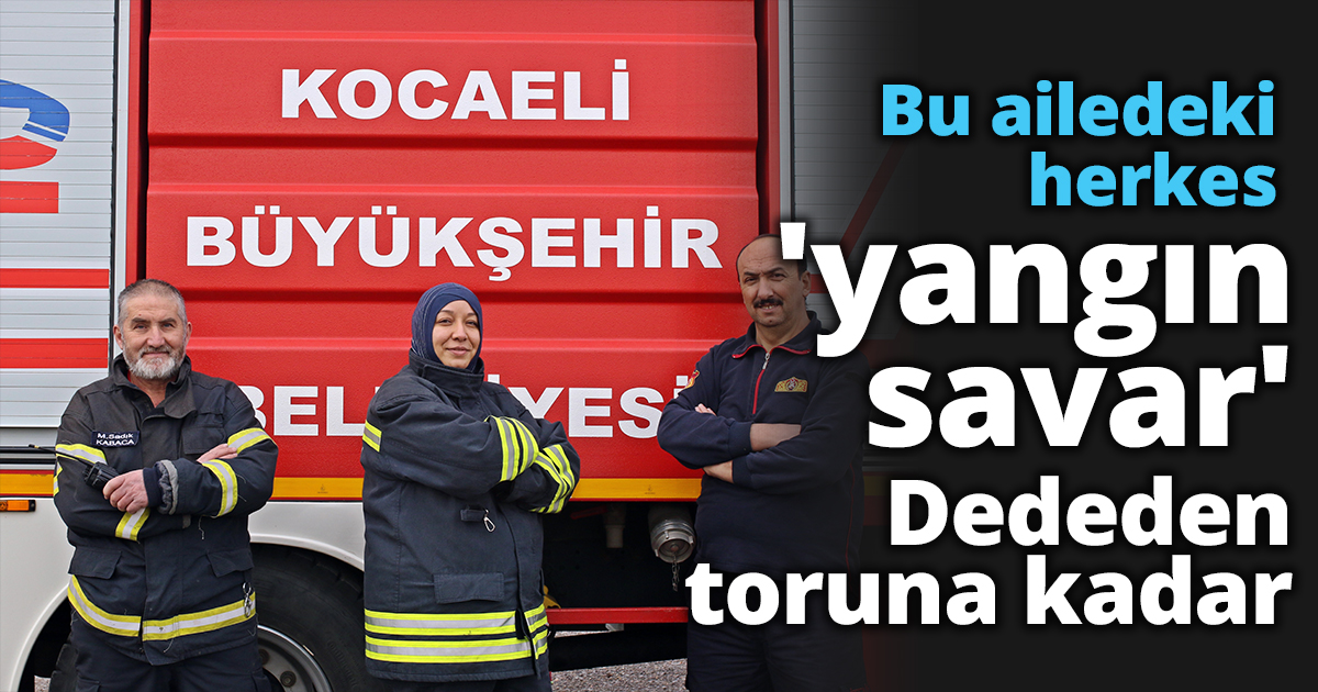 Bu ailedeki herkes 'yangın savar'