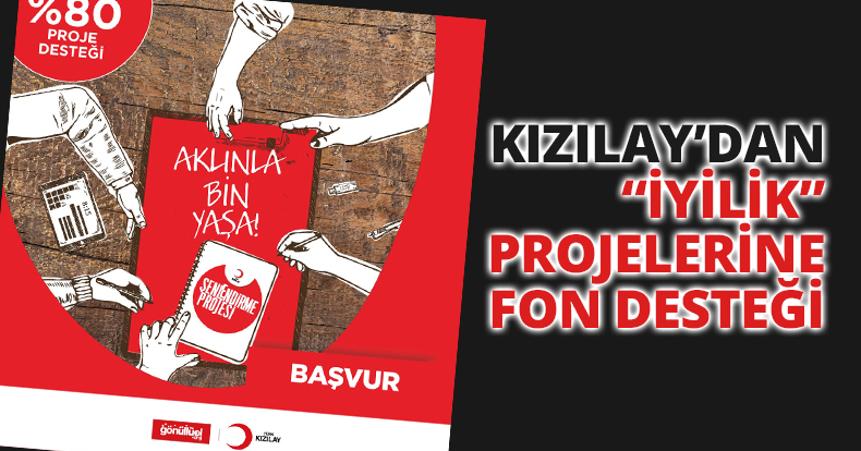 KIZILAY’DAN “İYİLİK” PROJELERİNE FON DESTEĞİ 